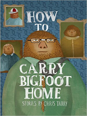 cover image of How to Carry Bigfoot Home